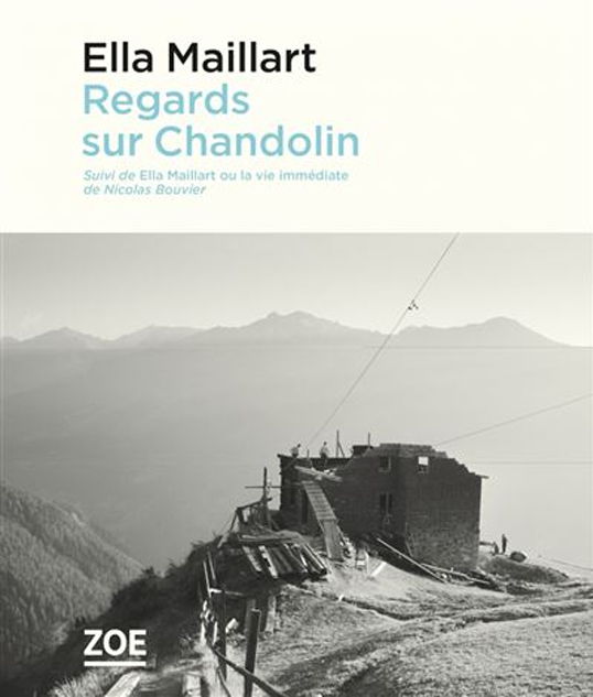 Ella Maillart - Regards sur Chandolin
